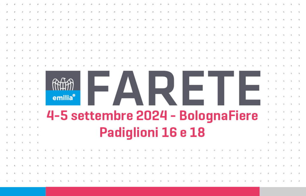 EMILIA ROMAGNA ECONOMY - Farete 2024: l'innovazione a Bologna